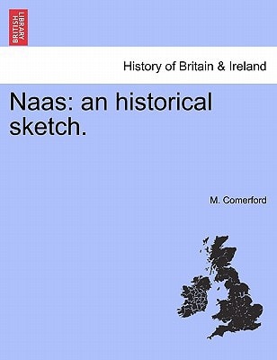 Naas: an historical sketch.