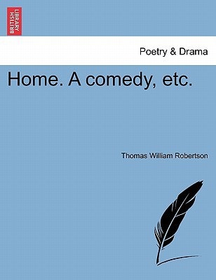 Home. A comedy, etc.
