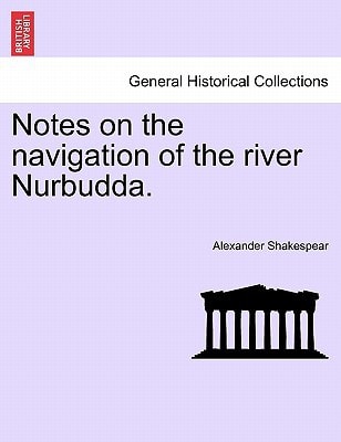 Notes on the navigation of the river Nurbudda.