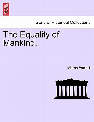 The Equality of Mankind.