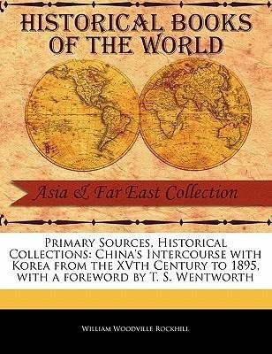 China's Intercourse with Korea from the Xvth Century to 1895