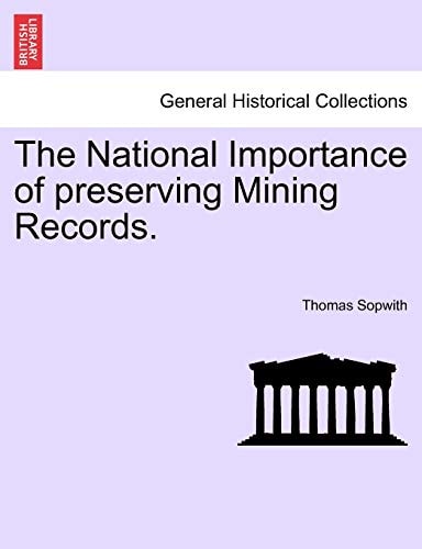 The National Importance of preserving Mining Records.