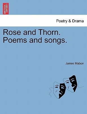 Rose and Thorn. Poems and songs.