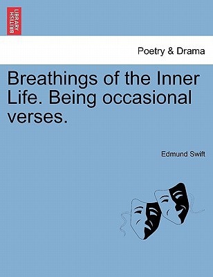 Breathings of the Inner Life. Being occasional verses.