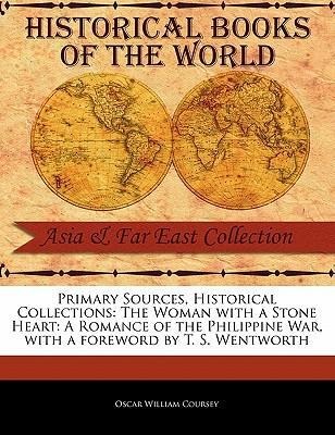 The Woman with a Stone Heart: A Romance of the Philippine War
