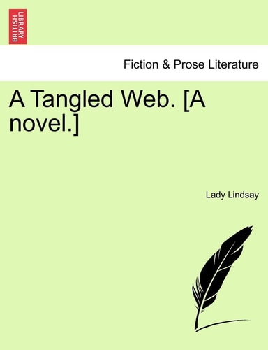 A Tangled Web. [A novel.] Vol. II.