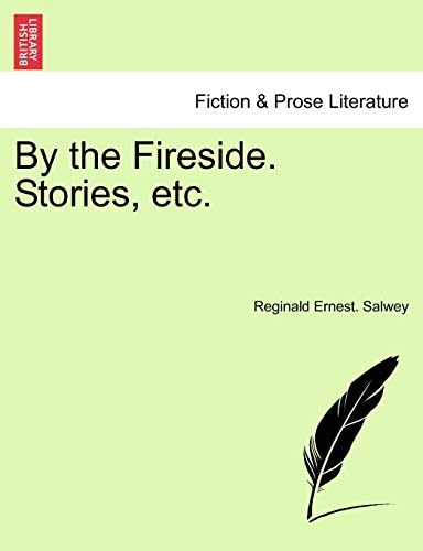 By the Fireside. Stories, etc.
