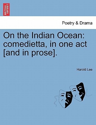 On the Indian Ocean: comedietta, in one act [and in prose].