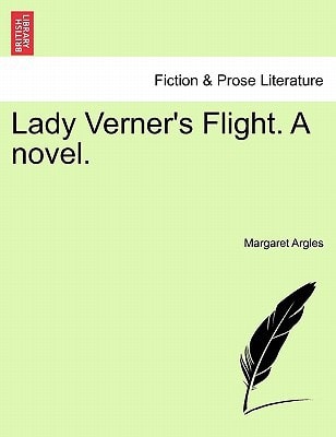 Lady Verner's Flight. A novel.