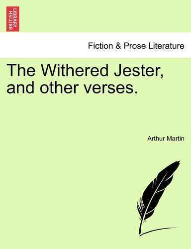 The Withered Jester, and other verses.