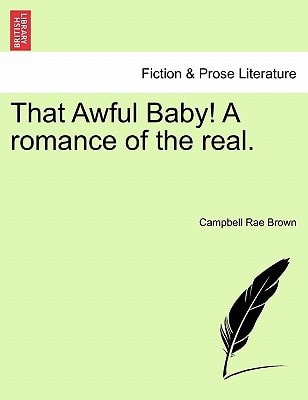 That Awful Baby! A romance of the real.