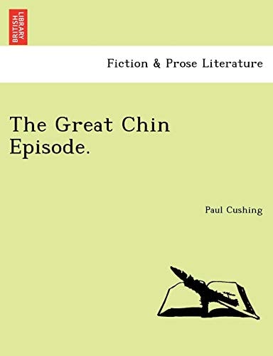 The Great Chin Episode.