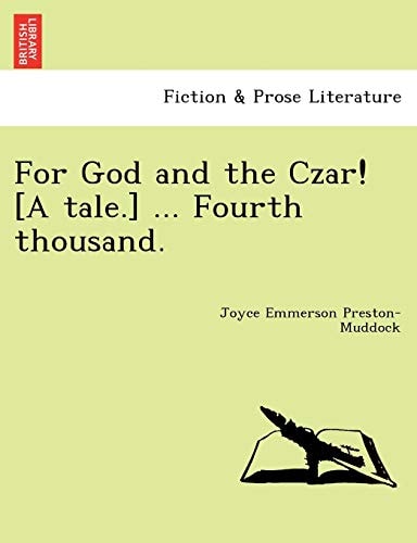For God and the Czar! [A tale.] ... Fourth thousand.