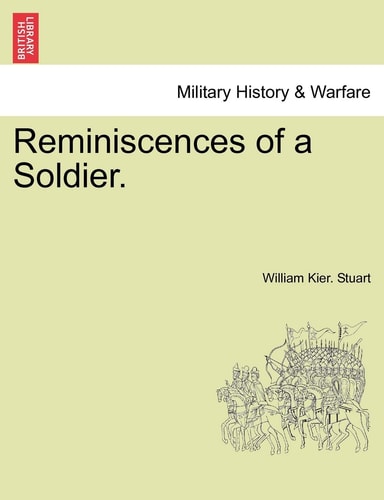 Reminiscences of a Soldier. VOL. II