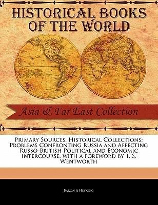 Problems Confronting Russia and Affecting Russo-British Political and Economic Intercourse