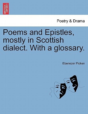 Poems and Epistles, mostly in Scottish dialect. With a glossary.