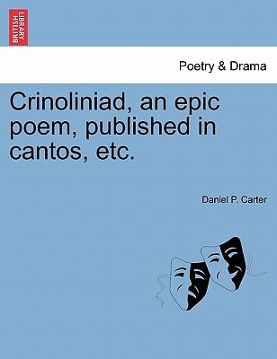 Crinoliniad, an epic poem, published in cantos, etc.