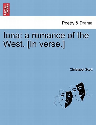 Iona: a romance of the West. [In verse.]