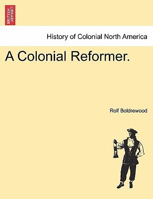 A Colonial Reformer.