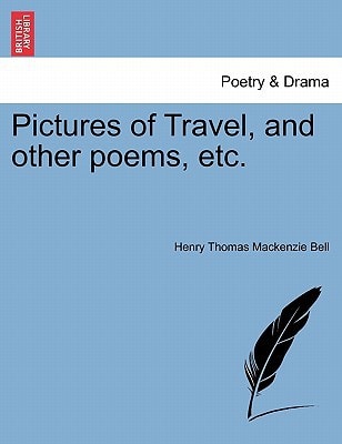 Pictures of Travel, and other poems, etc.