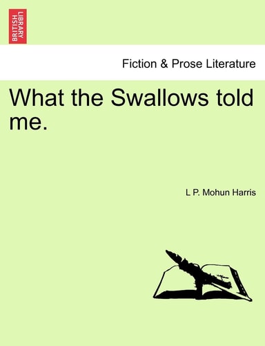 What the Swallows told me.