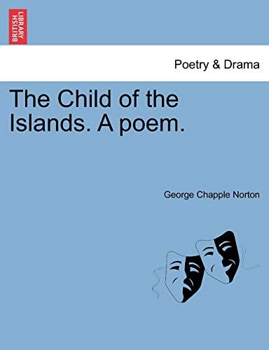 The Child of the Islands. A poem.