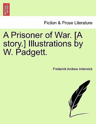 A Prisoner of War. [A story.] Illustrations by W. Padgett.