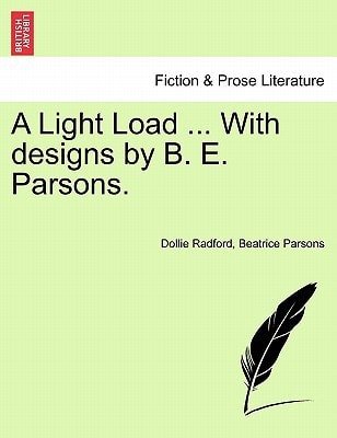 A Light Load ... With designs by B. E. Parsons.
