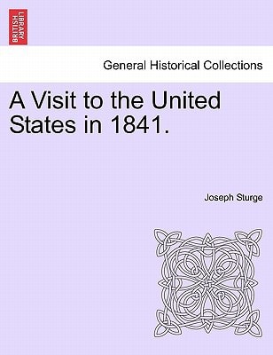 A Visit to the United States in 1841.