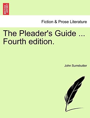 The Pleader's Guide ... Fourth edition.