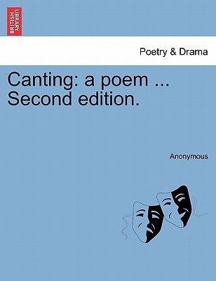 Canting: a poem ... Second edition.