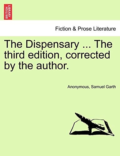 The Dispensary ... The third edition, corrected by the author.