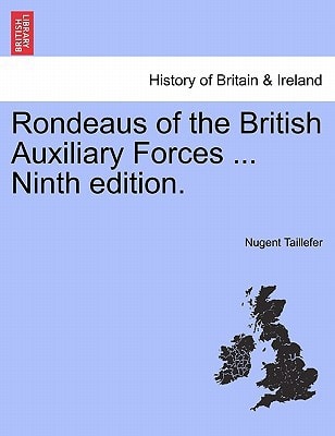 Rondeaus of the British Auxiliary Forces ... Ninth edition.