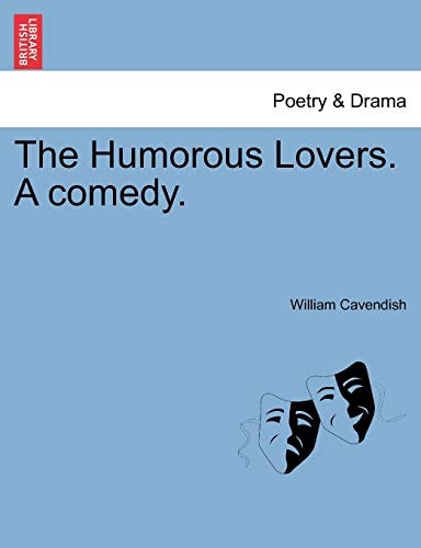 The Humorous Lovers. A comedy.