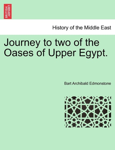 Journey to two of the Oases of Upper Egypt.