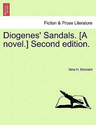 Diogenes' Sandals. [A novel.] Second edition.
