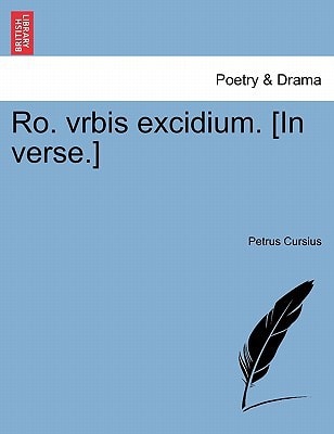 Ro. vrbis excidium. [In verse.]