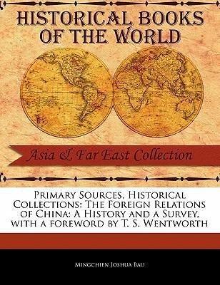 The Foreign Relations of China: A History and a Survey