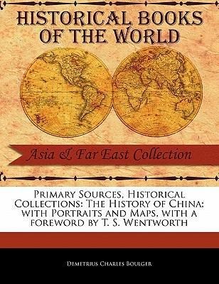 The History of China; With Portraits and Maps