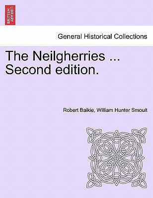 The Neilgherries ... Second edition.