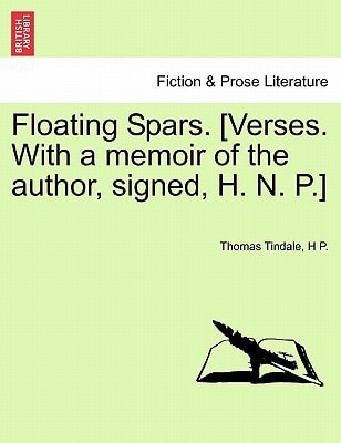 Floating Spars. [Verses. With a memoir of the author, signed, H. N. P.]