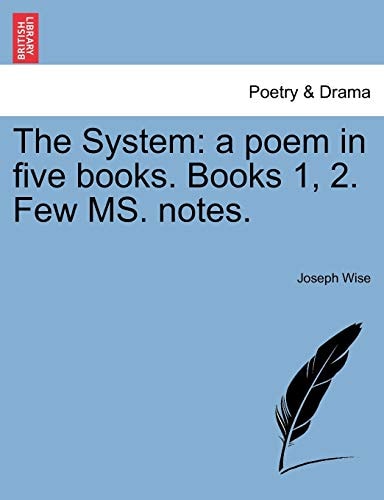 The System: a poem in five books. Books 1, 2. Few MS. notes.
