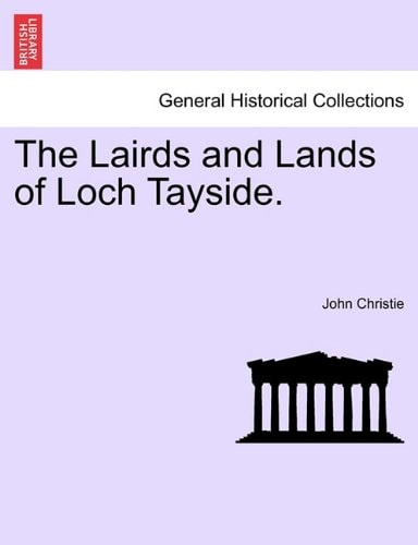 The Lairds and Lands of Loch Tayside.