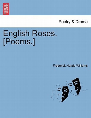 English Roses. [Poems.]