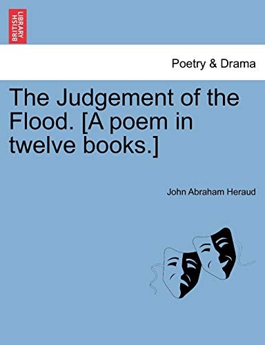 The Judgement of the Flood. [A poem in twelve books.]