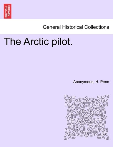 The Arctic pilot.