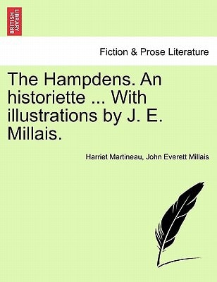 The Hampdens. An historiette ... With illustrations by J. E. Millais.