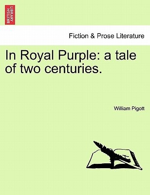In Royal Purple: a tale of two centuries.