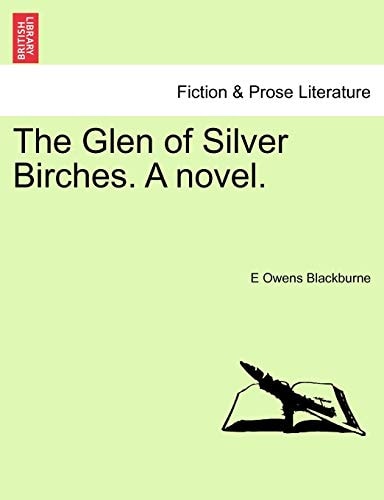The Glen of Silver Birches. A novel.