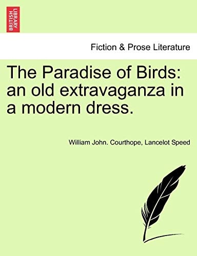 The Paradise of Birds: an old extravaganza in a modern dress.